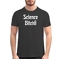 Science Bitch!! - Men's Soft Graphic T-Shirt