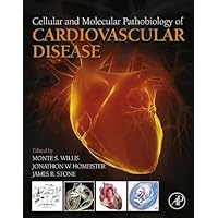 Cellular and Molecular Pathobiology of Cardiovascular Disease Cellular and Molecular Pathobiology of Cardiovascular Disease Kindle Hardcover