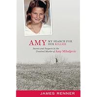 Amy: My Search for Her Killer Amy: My Search for Her Killer Kindle Paperback Audible Audiobook Hardcover Audio CD