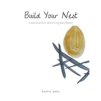 Build Your Nest: a postpartum planning workbook Build Your Nest: a postpartum planning workbook Paperback