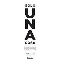Solo una cosa / The One Thing (Spanish Edition) Solo una cosa / The One Thing (Spanish Edition) Paperback