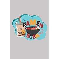 Ramen & Boba: ramen funny boba notebook novelty gift for girls, blank lined journal to write in for note, to do list, food and drink creative design