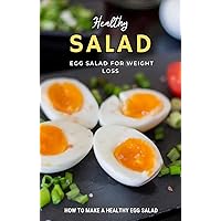 3 Deliciuos Healthy And Low Cal Boiled Egg Salad For Weight Loss Easy And Make With Simple ingredients