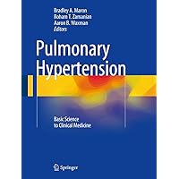 Pulmonary Hypertension: Basic Science to Clinical Medicine Pulmonary Hypertension: Basic Science to Clinical Medicine Hardcover Kindle Paperback