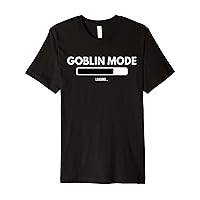 Goblin Mode Loading Meme, Funny Activate Mental Health Humor Premium T-Shirt