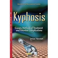 Kyphosis: Causes, Methods of Treatment and Potential Complications (Rheumatism and Musculoskeletal Disorders)