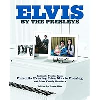Elvis by the Presleys Elvis by the Presleys Hardcover