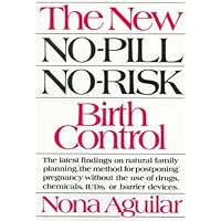 The New No-Pill, No-Risk Birth Control The New No-Pill, No-Risk Birth Control Paperback
