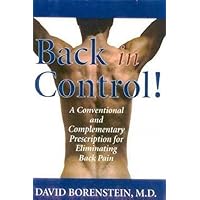 Back in Control: Your Complete Prescription for Preventing, Treating, and Eliminating Back Pain from Your Life Back in Control: Your Complete Prescription for Preventing, Treating, and Eliminating Back Pain from Your Life Paperback Kindle Hardcover