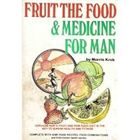 Fruit the Food and Medicine for Man Fruit the Food and Medicine for Man Paperback