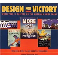 Design for Victory: World War II Posters on the American Home Front Design for Victory: World War II Posters on the American Home Front Paperback