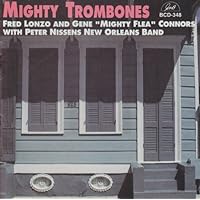 Mighty Trombones by FRED CONNORS,GENE MIGHTY FLEA' NISSEN,PETER LONZO (1999-12-25) Mighty Trombones by FRED CONNORS,GENE MIGHTY FLEA' NISSEN,PETER LONZO (1999-12-25) Audio CD MP3 Music