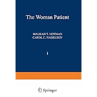 The Woman Patient: Medical and Psychological Interfaces. Volume 1: Sexual and Reproductive Aspects of Women’s Health Care (Women in Context) The Woman Patient: Medical and Psychological Interfaces. Volume 1: Sexual and Reproductive Aspects of Women’s Health Care (Women in Context) Hardcover Paperback