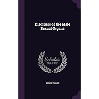Disorders of the Male Sexual Organs Disorders of the Male Sexual Organs Hardcover Paperback