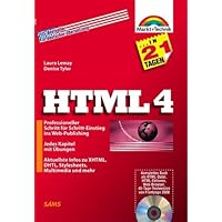 HTML 4 in 21 Tagen . Professioneller Schritt für Schritt-Einstieg ins Web-Publishing HTML 4 in 21 Tagen . Professioneller Schritt für Schritt-Einstieg ins Web-Publishing Hardcover