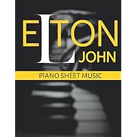 Elton John Piano Sheet Music: Selection of 18 Songs For Easy Piano