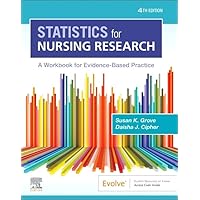 Statistics for Nursing Research: A Workbook for Evidence-Based Practice Statistics for Nursing Research: A Workbook for Evidence-Based Practice Paperback Kindle