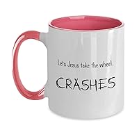 Funny Jesus Gift Lets Jesus take the wheel. Two Tone, 11oz, pink