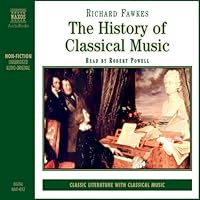 The History of Classical Music The History of Classical Music Audible Audiobook Audio CD