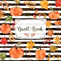 Guest Book: Autumn Leaves and Stripes Sign In Visitor Book, Gift Log and Tracker for Fall Themed Celebrations - Birthday Party, Anniversary, Bridal or Baby Shower with Space for Name and Message