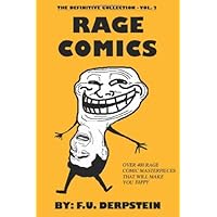 Rage Comics - The Definitive Collection, Vol. 2 (400+ comics) Rage Comics - The Definitive Collection, Vol. 2 (400+ comics) Kindle Paperback