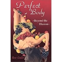 Perfect Body: Beyond The Illusion Perfect Body: Beyond The Illusion Paperback