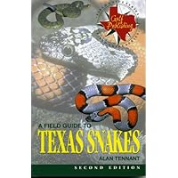 A Field Guide to Texas Snakes (Texas Monthly Field Guides) A Field Guide to Texas Snakes (Texas Monthly Field Guides) Paperback Hardcover