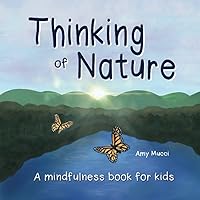 Thinking of Nature: A mindfulness book for kids