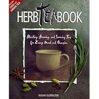 The Herb Tea Book: Blending, Brewing, and Savoring Teas for Every Mood and Occasion The Herb Tea Book: Blending, Brewing, and Savoring Teas for Every Mood and Occasion Paperback