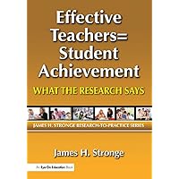 Effective Teachers=Student Achievement: What the Research Says Effective Teachers=Student Achievement: What the Research Says Kindle Hardcover Paperback