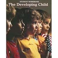 The Developing Child, Student Workbook The Developing Child, Student Workbook Paperback