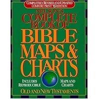 Nelson's Complete Book of Bible Maps and Charts: All the Visual Bible Study Aids and Helps in One Key Resource-Fully Reproducible Nelson's Complete Book of Bible Maps and Charts: All the Visual Bible Study Aids and Helps in One Key Resource-Fully Reproducible Paperback Mass Market Paperback