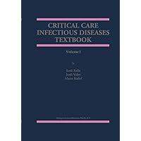 Critical Care Infectious Diseases Textbook Critical Care Infectious Diseases Textbook Kindle Hardcover Paperback