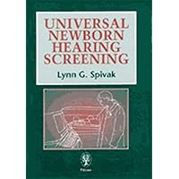 Universal Newborn Hearing Screening: A Practical Guide Universal Newborn Hearing Screening: A Practical Guide Hardcover