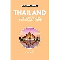 Thailand - Culture Smart!: The Essential Guide to Customs & Culture Thailand - Culture Smart!: The Essential Guide to Customs & Culture Paperback Kindle
