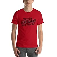 They Call Me Legendaddy T-Shirt | 100% Cotton Adult T-Shirt | T-Shirt for Fathers Day or Dad's Birthday