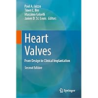 Heart Valves: From Design to Clinical Implantation Heart Valves: From Design to Clinical Implantation Hardcover Kindle