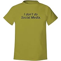 I Don't do Social Media. - Men's Soft & Comfortable T-Shirt