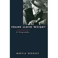 Frank Lloyd Wright: A Biography Frank Lloyd Wright: A Biography Paperback Kindle Hardcover