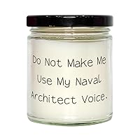 Inappropriate Naval Architect Gifts, Do Not Make Me Use, Birthday Unique Gifts, Scent Candle for Naval Architect from Coworkers, Nautical, Maritime, Sailing, Yacht, Boat, Captain, First Mate