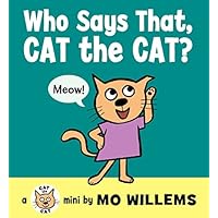Who Says That, Cat the Cat? Who Says That, Cat the Cat? Board book