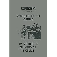 Pocket Field Guide: How to Survive Being Stranded in Your Vehicle: 12 Survival Skills to Keep You and Your Family Alive Pocket Field Guide: How to Survive Being Stranded in Your Vehicle: 12 Survival Skills to Keep You and Your Family Alive Paperback Kindle