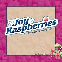 The Joy of Raspberries: Summer in Every Bite (Fruits & Favorites Cookbooks) The Joy of Raspberries: Summer in Every Bite (Fruits & Favorites Cookbooks) Spiral-bound