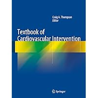 Textbook of Cardiovascular Intervention Textbook of Cardiovascular Intervention Kindle Hardcover Paperback