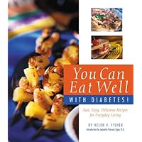 You Can Eat Well With Diabetes! You Can Eat Well With Diabetes! Paperback