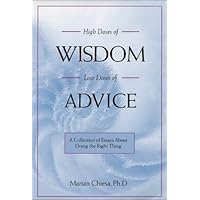 High Doses of Wisdom, Low Doses of Advice High Doses of Wisdom, Low Doses of Advice Paperback
