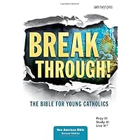 Breakthrough! The Bible for Young Catholics: NABRE translation Breakthrough! The Bible for Young Catholics: NABRE translation Paperback Hardcover