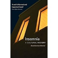 Insomnia: A Cultural History Insomnia: A Cultural History Paperback Kindle Hardcover