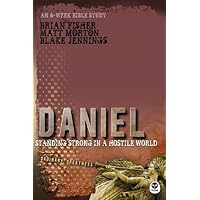 Daniel: Standing Strong in a Hostile World (Ordinary Greatness) Daniel: Standing Strong in a Hostile World (Ordinary Greatness) Paperback Kindle