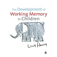The Development of Working Memory in Children (Discoveries & Explanations in Child Development) The Development of Working Memory in Children (Discoveries & Explanations in Child Development) eTextbook Hardcover Paperback Mass Market Paperback